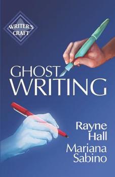 Paperback Ghostwriting: The Business of Writing for Other Authors Book