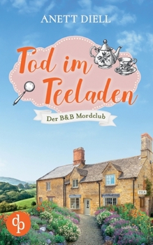 Paperback Tod im Teeladen: Ein britischer Cosy Crime [German] Book