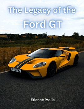 Paperback The Legacy of the Ford GT Book