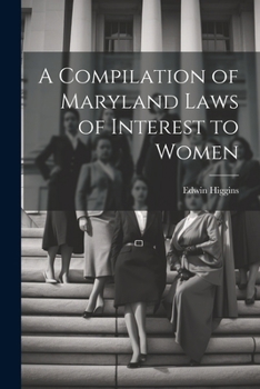 Paperback A Compilation of Maryland Laws of Interest to Women Book