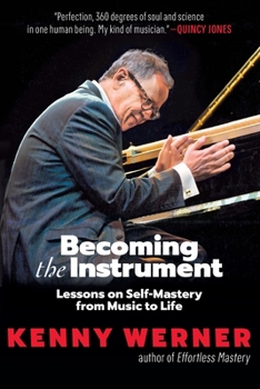 Paperback Becoming the Instrument: Lessons on Self-Mastery from Music to Life Book