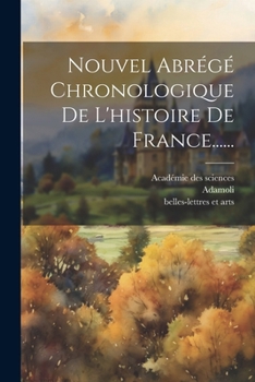 Paperback Nouvel Abrégé Chronologique De L'histoire De France...... [French] Book