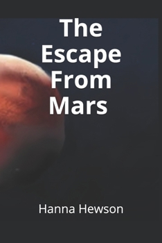 Paperback The Escape From Mars: A Science fiction adventure Book