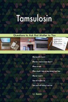 Paperback Tamsulosin 588 Questions to Ask that Matter to You Book