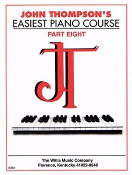 Paperback John Thompson's Easiest Piano Course - Part 8 - Book Only Book