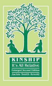 Hardcover Kinship: It's All Relative. Enlarged Second Edition Book