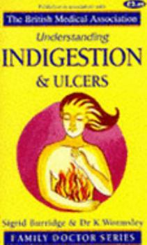 Paperback Understanding Indigestion and Ulcers (Family Doctor) Book