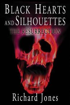 Paperback Black Hearts and Silhouettes- Book 2: The Resurrection Book