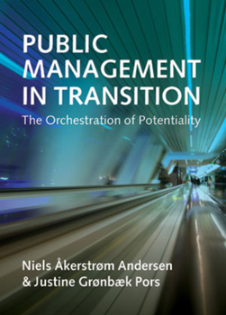 Paperback Public Management in Transition: The Orchestration of Potentiality Book