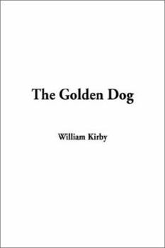 The Golden Dog: Le Chien d'Or