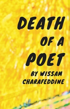 Death Of A Poet: by Wissam Charafeddine