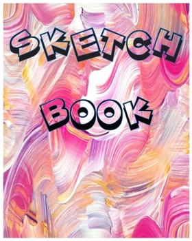 Sketch Book: A Large Notebook With Blank Paper for Drawing, Writing, Painting, Sketching, 100 Pages, 8x10