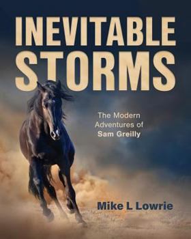 Paperback Inevitable Storms: The Modern Adventures of Sam Greilly Book