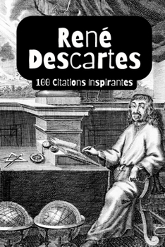 Paperback René Descartes: 100 Citations Inspirantes [French] Book