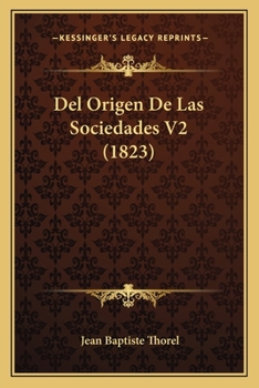 Paperback Del Origen De Las Sociedades V2 (1823) [Spanish] Book