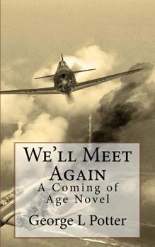 Paperback We'll Meet Again: A Coming of Age Novel Book