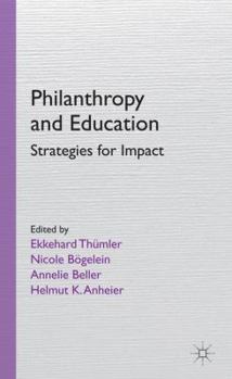 Hardcover Philanthropy and Education: Strategies for Impact Book