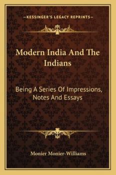 Paperback Modern India And The Indians: Being A Series Of Impressions, Notes And Essays Book