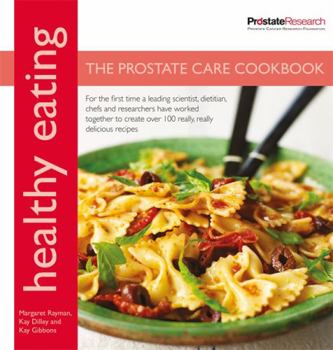 Paperback The Prostate Care Cookbook. Margaret Rayman, Kay Dilley and Kay Gibbons Book