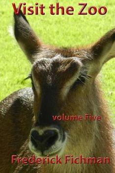 Paperback Visit the Zoo: Volume Five Book