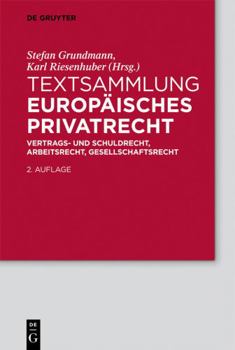 Hardcover Textsammlung Europäisches Privatrecht: Vertrags- und Schuldrecht, Arbeitsrecht, Gesellschaftsrecht (German Edition) [German] Book