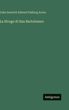 La Strage di San Bartolomeo (Italian Edition)