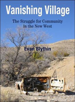 Paperback Vanishing Village: The Struggle for Community in the New West Book