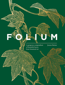 Hardcover Folium: A Gorgeous Compendium of Beautiful Leaves Book