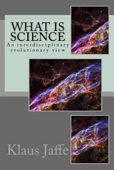 Paperback What is Science: An interdisciplinary evolutionary view Book