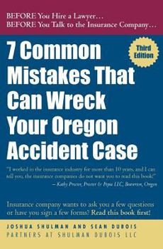 Paperback 7 Common Mistakes That Can Wreck Your Oregon Accident Case 3rd Ed. Book