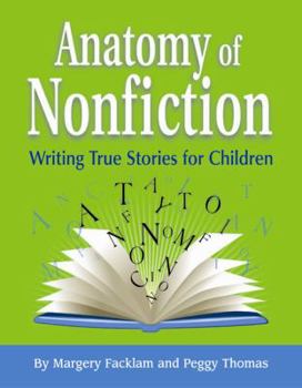 Paperback Anatomy of Nonfiction: Writing True Stories for Children Book