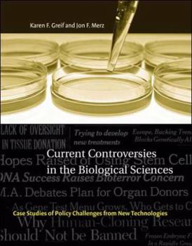 Current Controversies in the Biological Sciences: Case Studies of Policy Challenges from New Technologies (Basic Bioethics) - Book  of the Basic Bioethics