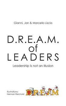 Paperback D.R.E.A.M. of LEADERS(R): Leadership is not an Illusion Book