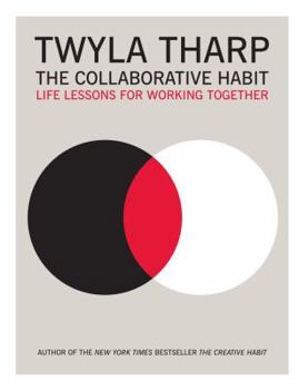 Hardcover The Collaborative Habit: Life Lessons for Working Together Book