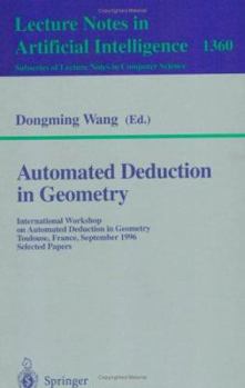 Paperback Automated Deduction in Geometry: International Workshop on Automated Deduction in Geometry, Toulouse, France, September 27-29, 1996, Selected Papers Book