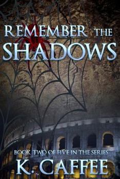 Paperback Remember the Shadows: Book 2 in the Followers of Torments Saga Book