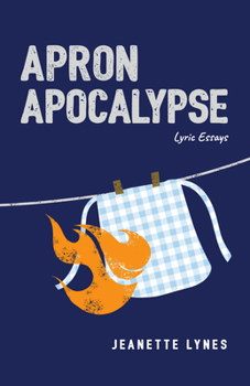 Paperback Apron Apocalypse: Lyric Essays Book