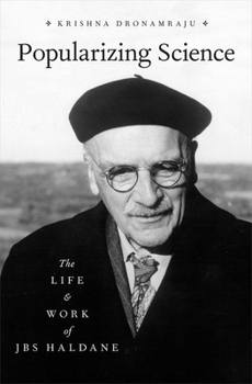 Hardcover Popularizing Science: The Life and Work of Jbs Haldane Book