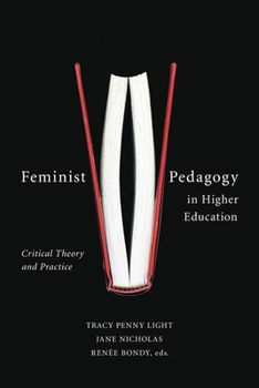 Paperback Feminist Pedagogy in Higher Education: Critical Theory and Practice Book