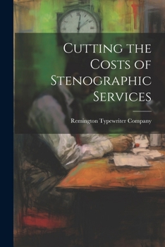 Paperback Cutting the Costs of Stenographic Services Book