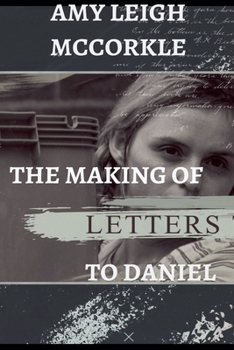 Paperback The Making of Letters to Daniel Book