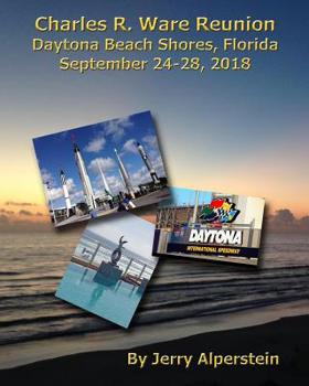 Paperback Charles R. Ware Reunion, Daytona Beach Shores, Florida: September 24-28, 2018 Book