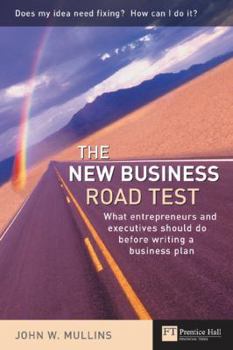 Paperback The New Business Road Test: What Entrepreneurs and Executives Should Do Before Writing a Business Plan Book
