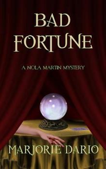 Paperback Bad Fortune: A Nola Martin Mystery (Nola Martin Mysteries) Book