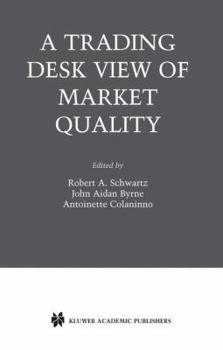 Paperback A Trading Desk View of Market Quality Book