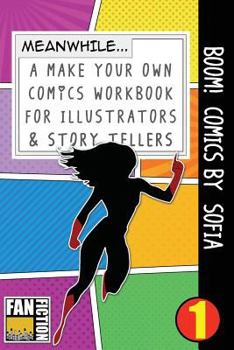 Paperback Boom! Comics by Sofia: A What Happens Next Comic Book for Budding Illustrators and Story Tellers Book