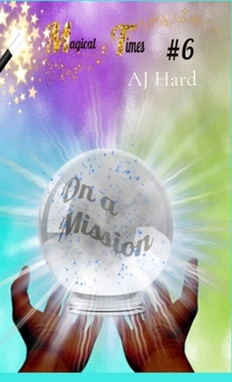 Hardcover Magical Times: On a Mission Book