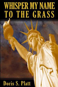 Paperback Whisper My Name to the Grass Book
