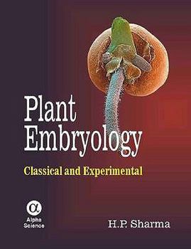 Hardcover Plant Embryology: Classical and Experimental Book