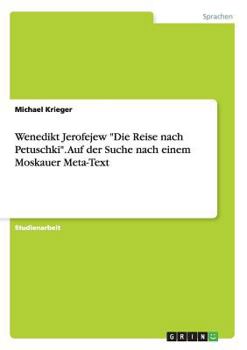 Paperback Wenedikt Jerofejew "Die Reise nach Petuschki". Auf der Suche nach einem Moskauer Meta-Text [German] Book